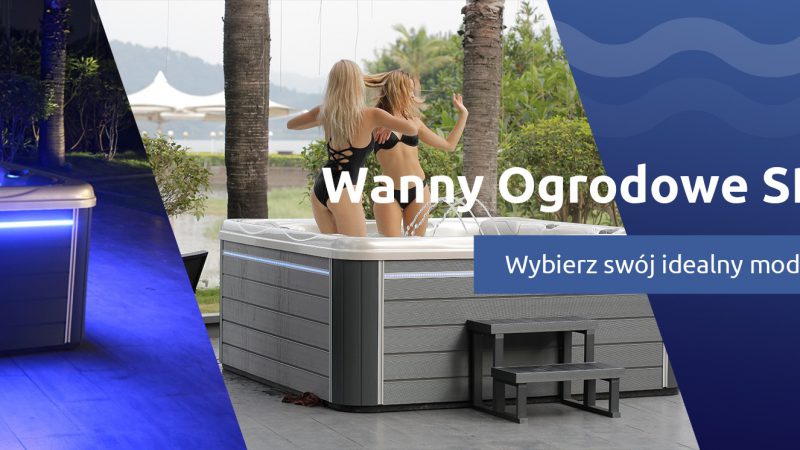 Wanny ogrodowe spa